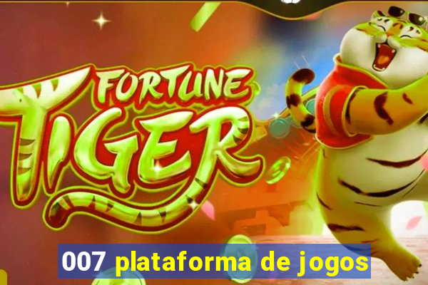 007 plataforma de jogos